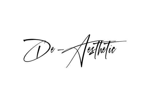 De-aesthetic | Made to Order